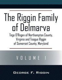 bokomslag The Riggin Family of Delmarva Volume 1