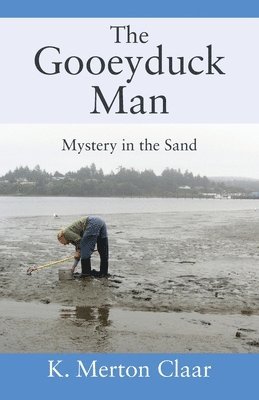 bokomslag The Gooeyduck Man: Mystery in the Sand