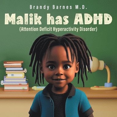 bokomslag Malik has ADHD: (Attention Deficit Hyperactivity Disorder)