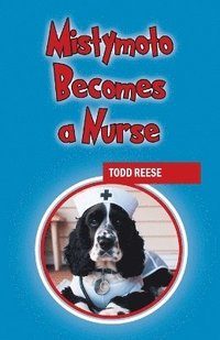 bokomslag Mistymoto Becomes a Nurse