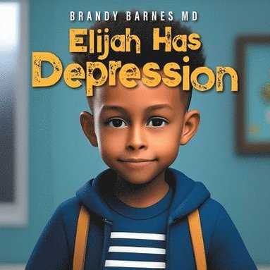 bokomslag Elijah Has Depression