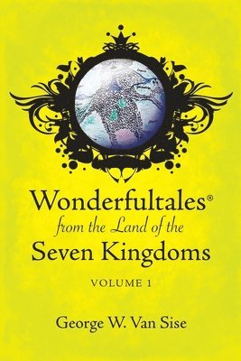 bokomslag Wonderfultales(R) from the Land of the Seven Kingdoms: Volume 1