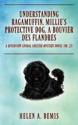 Helen a Bemis - Understanding Ragamuffin, Millie's Protective Dog, a Bouvier des Flandres, Häftad. Tillgänglighet: Lägg i varukorg