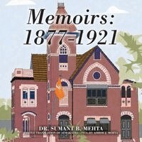 Sumant B Mehta, Ashish J Mehta - Memoirs, Häftad