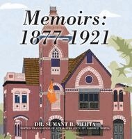 Sumant B Mehta, Ashish J Mehta - Memoirs, Inbunden