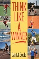 Daniel Gould - Think Like a Winner, Inbunden