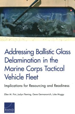 bokomslag Addressing Ballistic Glass Delamination in the Marine Corps Tactical Vehicle Fleet