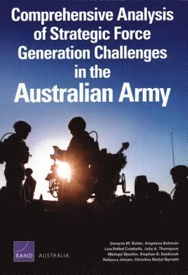 bokomslag Comprehensive Analysis of Strategic Force Generation Challenges in the Australian Army