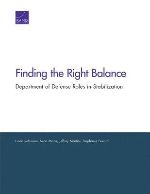 Linda Robinson, Sean Mann, Jeffrey Martini, Stephanie Pezard - Finding the Right Balance, Häftad