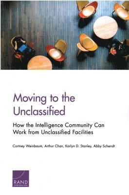 Cortney Weinbaum, Arthur Chan, Karlyn D Stanley, Abby Schendt - Moving to the Unclassified, Häftad