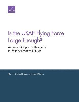 Is the USAF Flying Force Large Enough? 1