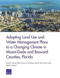 bokomslag Adapting Land Use and Water Management Plans to a Changing Climate in Miami-Dade and Broward Counties, Florida