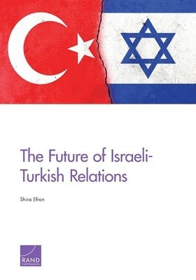 Shira Efron - Future of Israeli-Turkish Relations, Häftad