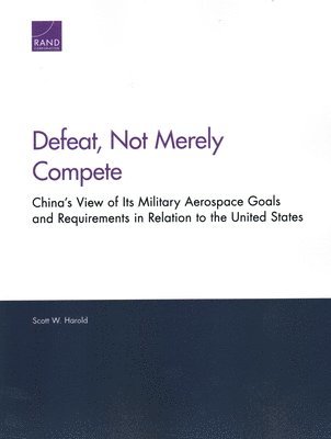 Scott W Harold - Defeat, Not Merely Compete, Häftad