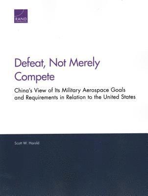 Scott W Harold, Scott W. Harold - Defeat, Not Merely Compete, Häftad