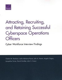 bokomslag Attracting, Recruiting, and Retaining Successful Cyberspace Operations Officers