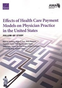 bokomslag Effects of Health Care Payment Models on Physician Practice in the United States