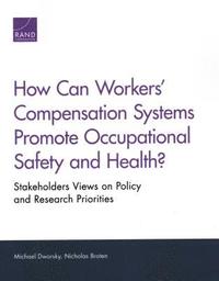 bokomslag How Can Workers' Compensation Systems Promote Occupational Safety and Health?