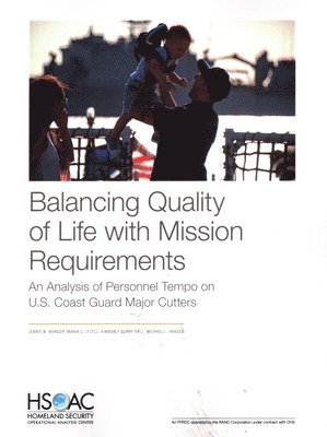 Jennie W Wenger, Maria C Lytell, Kimberly Curry Hall, Michael L Hansen - Balancing Quality of Life with Mission Requirements, Häftad