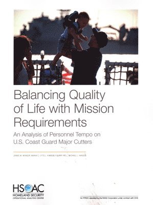 Balancing Quality of Life with Mission Requirements 1