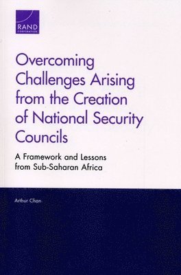 Arthur Chan - Overcoming Challenges Arising from the Creation of National Security Councils, Häftad