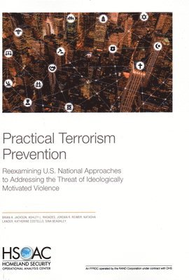 Brian A Jackson, Ashley L Rhoades, Jordan R Reimer, Natasha Lander, Katherine Costello, Sina Beaghley - Practical Terrorism Prevention, Häftad