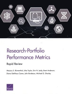 Marjory S Blumenthal, Jirka Taylor, Erin N Leidy, Brent Anderson, Diana Gehlhaus, John Bordeaux, Michael G Shanley - Research-Portfolio Performance Metrics, Häftad