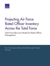 bokomslag Projecting Air Force Rated Officer Inventory Across the Total Force