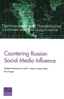 Elizabeth Bodine-Baron, Todd C Helmus, Andrew Radin, Elina Treyger - Countering Russian Social Media Influence, Häftad