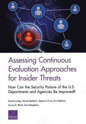David Luckey, David Stebbins, Rebeca Orrie, Erin Rebhan, Sunny D Bhatt, Sina Beaghley - Assessing Continuous Evaluation Approaches for Insider Threats, Häftad