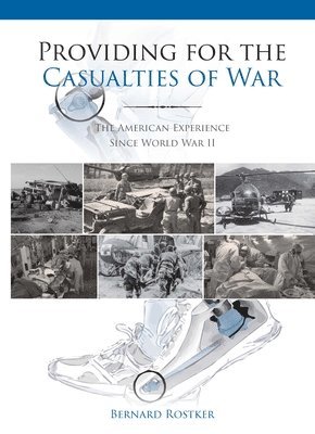 Bernard D Rostker - Providing for the Casualties of War, Häftad