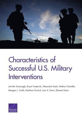 Characteristics of Successful U.S. Military Interventions 1