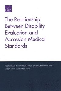 bokomslag The Relationship Between Disability Evaluation and Accession Medical Standards