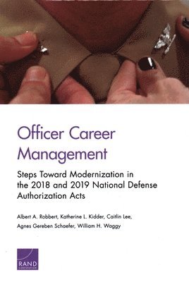 Albert A Robbert, Katherine L Kidder, Caitlin Lee, Agnes Gereben Schaefer, William H Waggy - Officer Career Management, Häftad