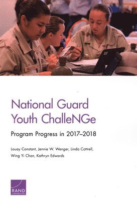 Louay Constant, Jennie W Wenger, Linda Cottrell, Wing Yi Chan, Kathryn Edwards - National Guard Youth Challenge, Häftad