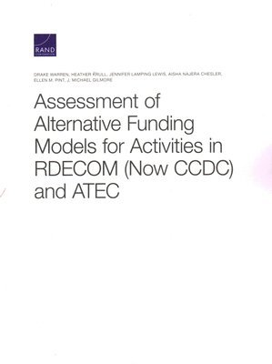 Assessment of Alternative Funding Models for Activities in RDECOM (Now CCDC) and ATEC 1