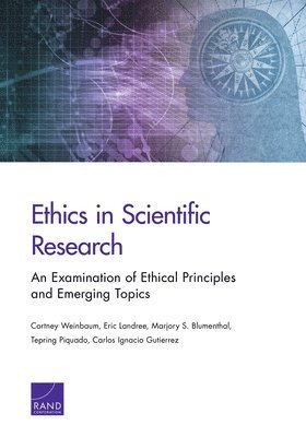 Cortney Weinbaum, Eric Landree, Marjory S Blumenthal, Tepring Piquado, Carlos Ignacio Gutierrez - Ethics in Scientific Research, Häftad