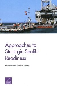bokomslag Approaches to Strategic Sealift Readiness