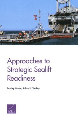 Approaches to Strategic Sealift Readiness 1