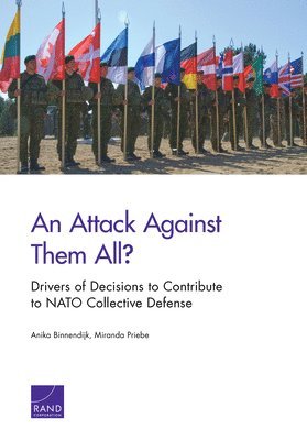 bokomslag An Attack Against Them All? Drivers of Decisions to Contribute to NATO Collective Defense