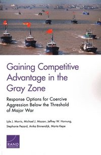 bokomslag Gaining Competitive Advantage in the Gray Zon