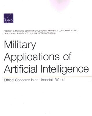 bokomslag Military Applications of Artificial Intelligence: Ethical Concerns in an Uncertain World