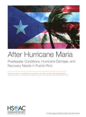 Jordan R Fischbach, Linnea Warren May, Katie Whipkey, Shoshana R Shelton, Christine Anne Vaughan, Devin Tierney, Kristin J Leuschner, Lisa S Meredith, Hilary J Peterson, Hsoac Puerto Rico Recovery Team - After Hurricane Maria, Häftad