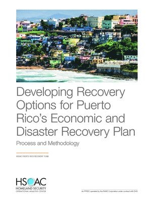 Rand Corporation - Developing Recovery Options for Puerto Rico's Economic and Disaster Recovery Plan, Häftad