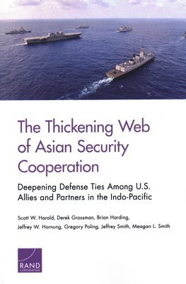 The Thickening Web of Asian Security Cooperation 1