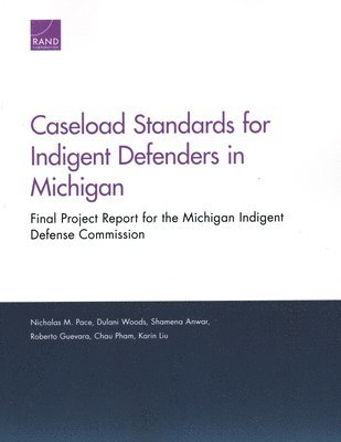 Caseload Standards for Indigent Defenders in Michigan 1