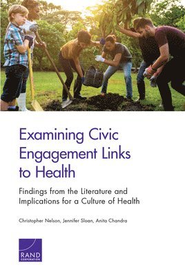 Examining Civic Engagement Links to Health 1