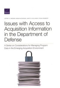 bokomslag Issues with Access to Acquisition Information in the Department of Defense