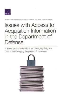 Jeffrey A Drezner, Megan McKernan, Jerry M Sollinger, Sydne Newberry - Issues with Access to Acquisition Information in the Department of Defense, Häftad