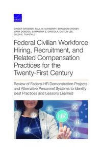 bokomslag Federal Civilian Workforce Hiring, Recruitment, and Related Compensation Practices for the Twenty-First Century